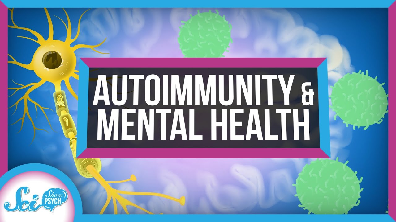The Overlap of Autoimmunity and Mental Health Conditions